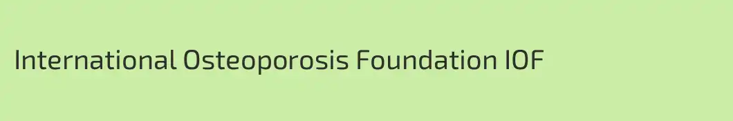 International Osteoporosis Foundation IOF